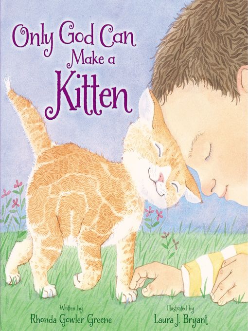 Title details for Only God Can Make a Kitten by Rhonda Gowler Greene - Available